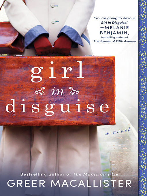 Title details for Girl in Disguise by Greer Macallister - Available